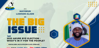 OSRC TV THE BIG ISSUE 2022 AKURE BYE ELECTION- WHAT’S IN IT FOR THE PEOPLE? 21ST FEB. 2022 || (LIVE)