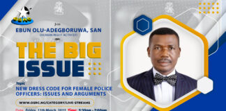 OSRC TV || THE BIG ISSUE || NEW DRESS CODE FOR FEMALE POLICE OFFICERS: ISSUES AND ARGUMENTS ll 11TH MAR. 2022 || (LIVE)